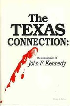 The Texas Connection Craig Zirbel - Assassination Of President John F Kennedy - £23.76 GBP