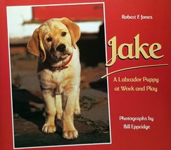 Jake: A Labrador Puppy At Work and Play by Robert F. Jones / 1996 Paperback - £1.75 GBP