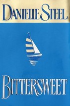 Bittersweet by Danielle Steel (1999, Hardcover) - £0.77 GBP