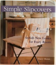 Simple Slip Covers Stylish New Looks for Every Room by Tracy Munn - £3.91 GBP