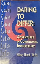 Daring to Differ: Adventures in Conditional Immortality - $19.99