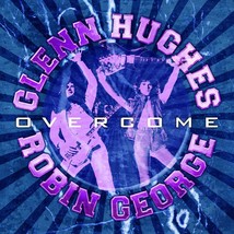 Overcome [Audio CD] Glenn Hughes and Robin George; Glenn Hughes and Robin George - £9.65 GBP