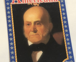 John Quincy Adams Americana Trading Card Starline #37 - £1.57 GBP