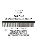 STAINLESS STEEL&amp;TEFLON PET PREMIUM 7.5” FINE/COARSE GREYHOUND Style COMB... - £14.11 GBP