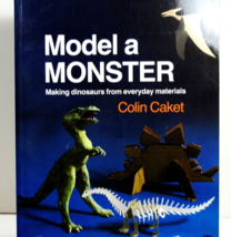 Model A Monster by Colin Caket 1986 Making Dinosaurs From Everyday Mater... - £9.80 GBP