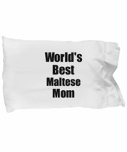 Maltese Mom Pillowcase Worlds Best Dog Lover Funny Gift for Pet Owner Pillow Cov - £17.18 GBP