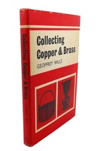 Geoffrey Wills Collecting Copper And Brass Book Club Edition - £38.05 GBP