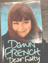 Dear Fatty by Dawn French 2008 Hardcover and Dustcover - £4.80 GBP