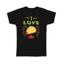 I Love Tacos : Gift T-Shirt Mexican Mexico Funny Mug Food Food Street Food - £19.97 GBP