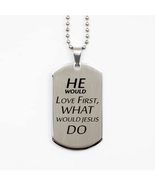 Motivational Christian Silver Dog Tag, He Would Love First, What Would J... - £15.38 GBP