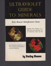 Ultraviolet Guide to Minerals / Sterling Gleason / w. ID Charts / Paperback 1972 - £36.57 GBP