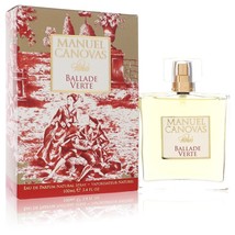 Ballade Verte by Manuel Canovas 3.4 oz Eau De Parfum Spray - £24.00 GBP