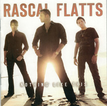 Rascal Flatts - Nothing Like This (CD) VG - £2.25 GBP