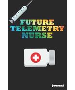 Future Telemetry Nurse Journal: Great as Nurse Journal/Notebook Gift (6 ... - £15.60 GBP
