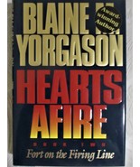 Blaine Yorgason HEARTS AFIRE Hardcover Vol 2 &quot;Fort On The Firing Line&quot; - £7.99 GBP