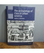 The Archaeology of Class in Urban America  Cambridge Studies in A - $918.05 MXN
