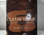 Guitar Repair by Irving Sloane book Manual for guitars fretted instrumen... - $17.00