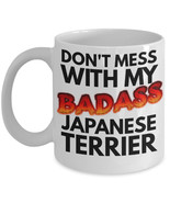 Japanese Terrier &quot;Don&#39;t Mess With My Badass Japanese Terrier Coffee Mug&quot;... - £11.91 GBP