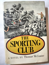 The Sporting Club A Novel by Thomas McGuane 1968 HC 1st Ed. 1st Print - $103.90