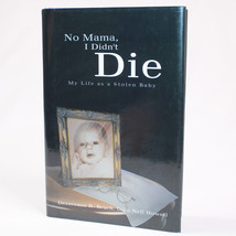Signed No Mama, I Didn&#39;t Die My Life As A Stolen Baby By Bruch Devereaux R. Hcdj - £14.12 GBP