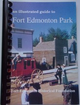 Vintage An Illustrated Guide to Fort Edmonton Park Alberta Canada 1996 - $5.99