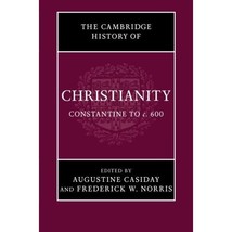 The Cambridge History of Christianity: Volume 2 Constantine to c.600 Edited by A - £45.85 GBP