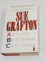 Sue Grafton: Three Complete Novels in One Volume; A is for Alibi; B is for Burgl - £23.77 GBP