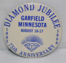 Vtg 1980 Garfield MN 75th Anniversary Diamond Jubilee 2-1/4&quot; Pinback Button Pin - £14.86 GBP