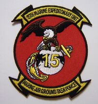 USMC PATCH - 15th MARINE EXPEDITIONARY UNIT MARINE AIR GROUID TASK FORCE... - $6.78