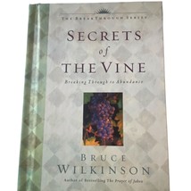 Secrets of the Vine Breaking Through to Abundance Book Bruce Wilkinson - £6.26 GBP