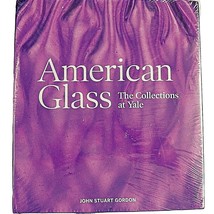 American Glass: The Collections at Yale University John Stuart Gordon Art Book - £50.93 GBP