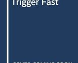 Trigger Fast Edson, J. T. - $9.31