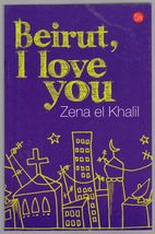 Beirut, I Love You by Zena el Khalil - £12.99 GBP