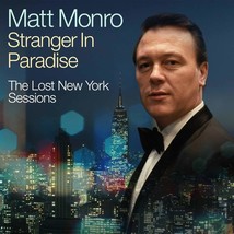 Stranger In Paradise - The Lost New York Sessions[2 CD] [Audio CD] Matt Monro - £17.60 GBP