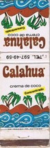 Matchbook Cover Calahua Cream Of Coconut Acapulco Mexico - $2.96