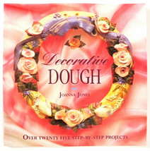 Decorative Dough (The Decorative Arts Series) By Joanna Jones (1995,Paperback) - £10.01 GBP