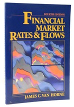 James C. Van Horne Financial Market Rates And Flows 4th Edition - £57.37 GBP