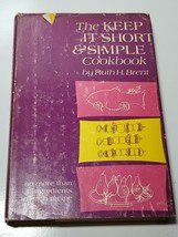 The Keep It Short and Simple Cookbook by Ruth H. Brent 1st ed Vintage - £4.70 GBP