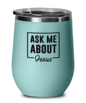 Ask Me About Jesus, teal drinkware metal glass. Model 60063  - £21.17 GBP