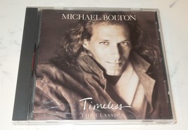 TIMELESS (THE CLASSICS) By MICHAEL BOLTON (Music CD, 1992) Easy Listening - $1.25