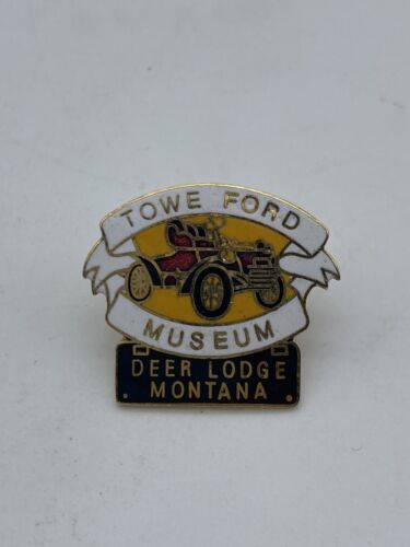 Towe Ford Museum Travel Souvenir Lapel Pin Deer Lodge Montana - $7.95