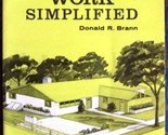 Concrete Work Simplified Brann, Donald R. - $2.93