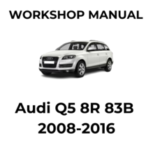 Audi Q5 8R 83B 2008 2009 2010 2011 2012 2016 SERVICE REPAIR WORKSHOP MANUAL - £5.49 GBP