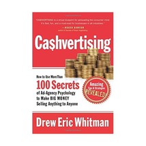 Cashvertising: How to Use More Than 100 Secrets of Ad-agency Psychology to Make  - $20.00