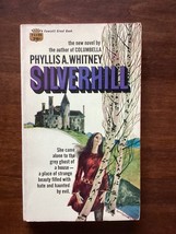 Silverhill - Phyllis Whitney - Gothic - Young Woman Tries To Uncover Secret Past - $3.98