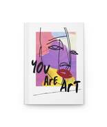 Hardcover Journal - You Are Art, Inspirational Notebook, Gift for Artist... - $19.92 CAD
