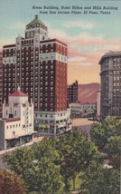 El Paso Texas TX Kress Building Hotel Hilton Mills San Jacinto Postcard C51 - £2.30 GBP