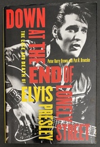 Down at the End of Lonely Street: The Life and Death of Elvis Presley by Broeske - £17.34 GBP