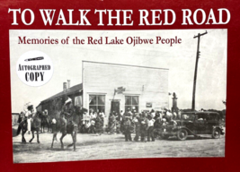 To Walk the Red Road : Memories of the Red Lake Ojibwe People - £80.33 GBP