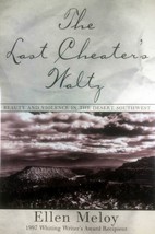 Last Cheater&#39;s Waltz: Beauty &amp; Violence in the Desert Southwest / Ellen Meloy - £8.95 GBP